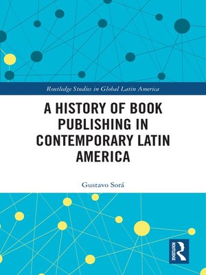 cover image of A History of Book Publishing in Contemporary Latin America